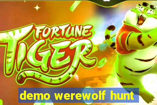 demo werewolf hunt